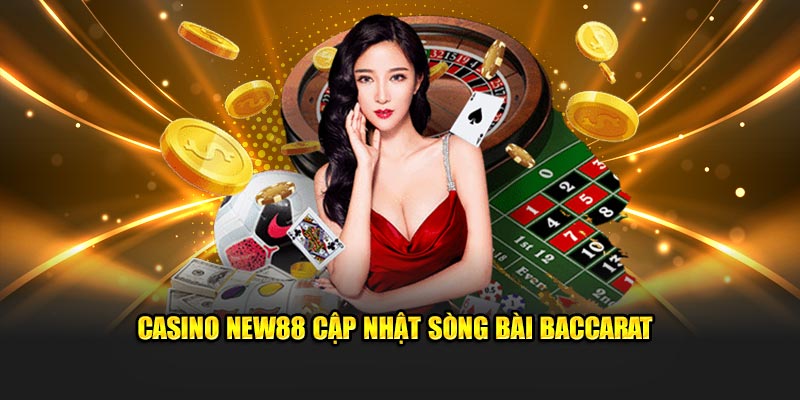 Casino New88 cập nhật sòng bài baccarat 