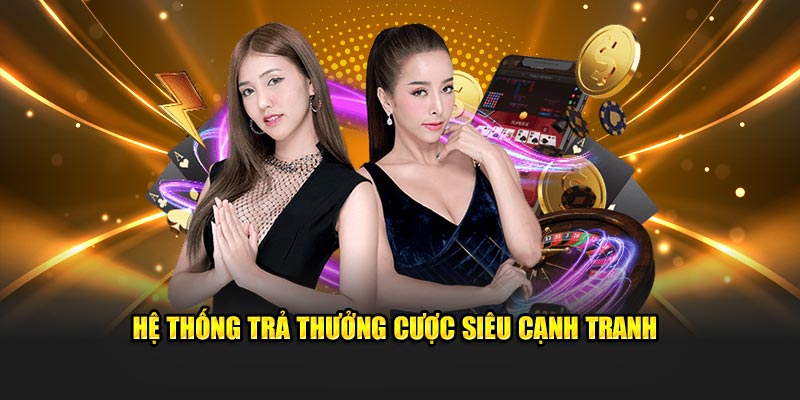 Hệ thống trả thưởng cược siêu cạnh tranh 