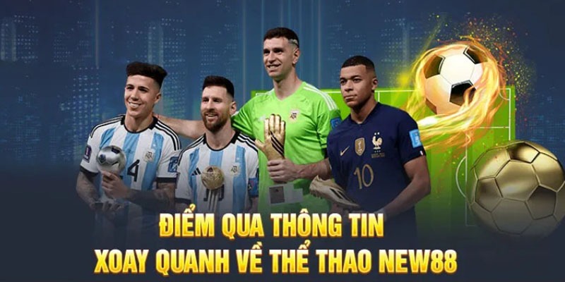 Thể thao NEW88 hấp dẫn hàng đầu châu Á
