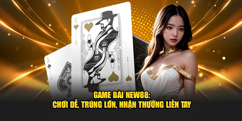 Game bài NEW88
